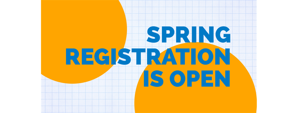 Spring Registration is Open